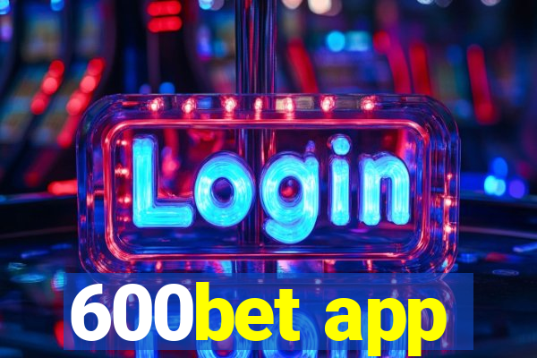 600bet app