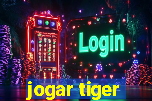 jogar tiger