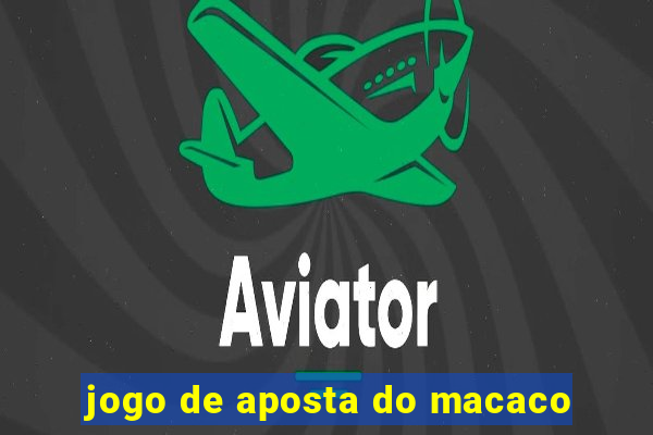 jogo de aposta do macaco