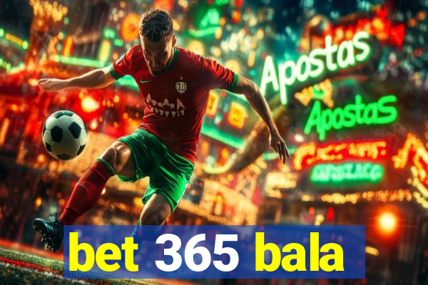 bet 365 bala