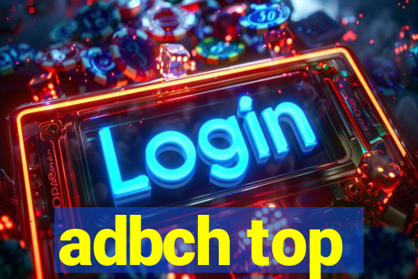 adbch top