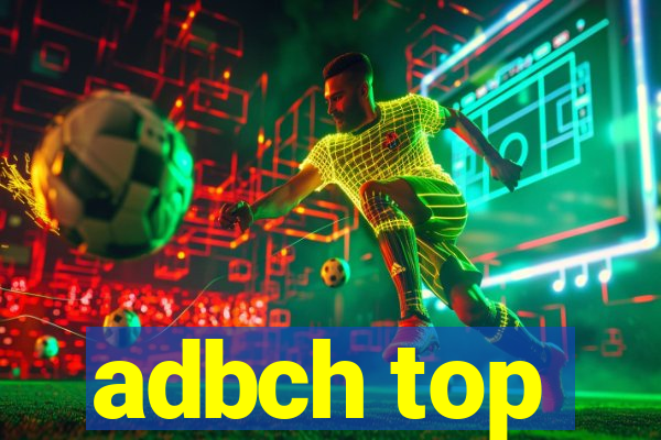 adbch top