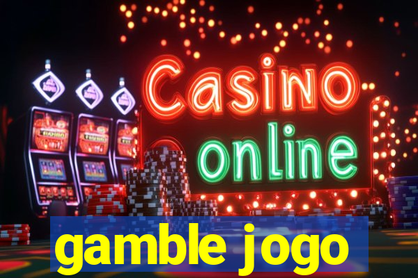 gamble jogo