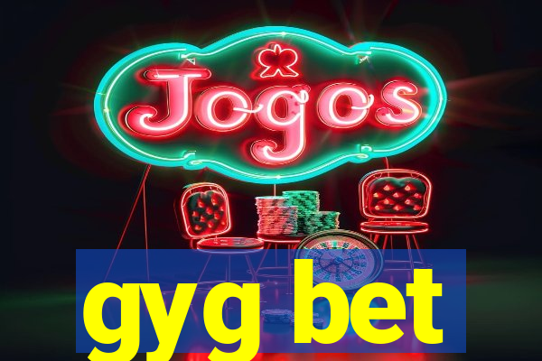 gyg bet