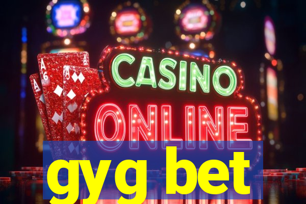 gyg bet