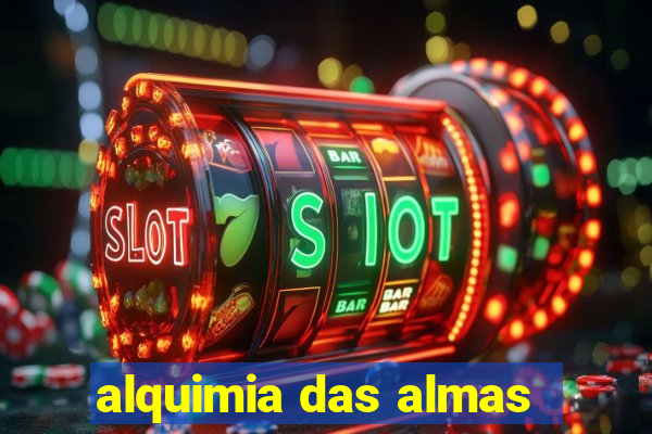 alquimia das almas