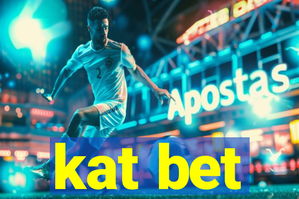 kat bet