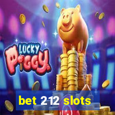 bet 212 slots