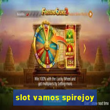 slot vamos spirejoy