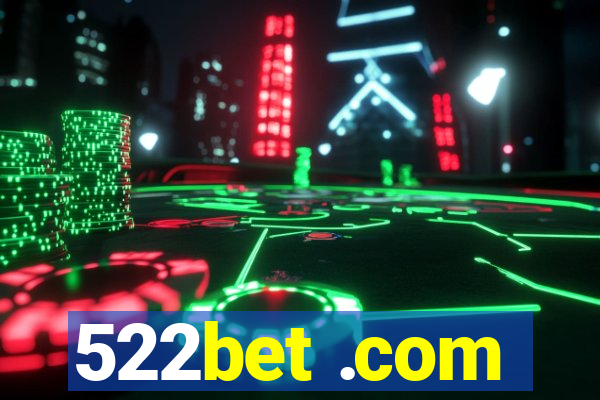 522bet .com