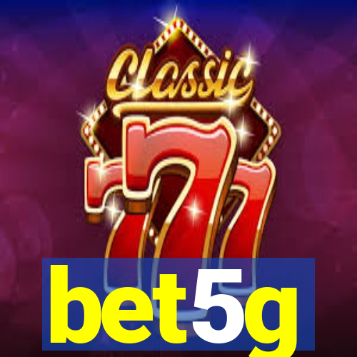 bet5g