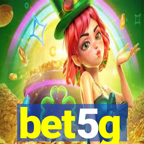 bet5g