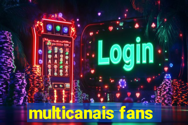 multicanais fans