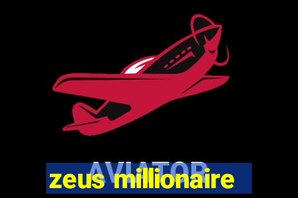 zeus millionaire