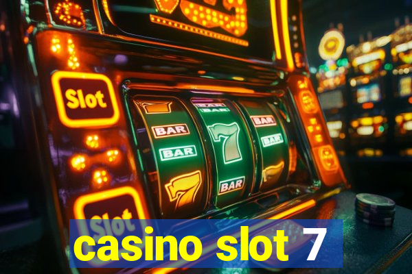 casino slot 7