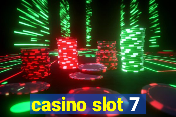 casino slot 7