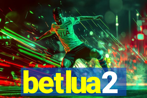 betlua2