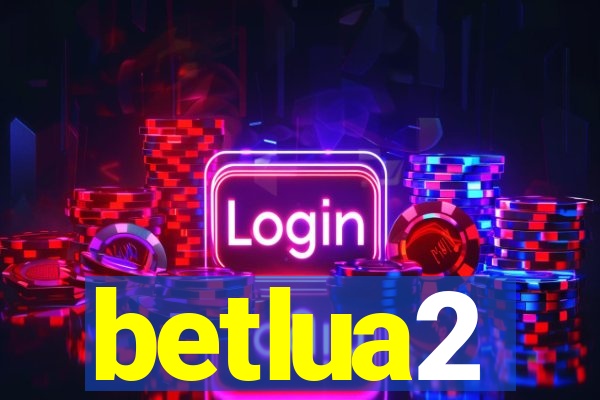 betlua2