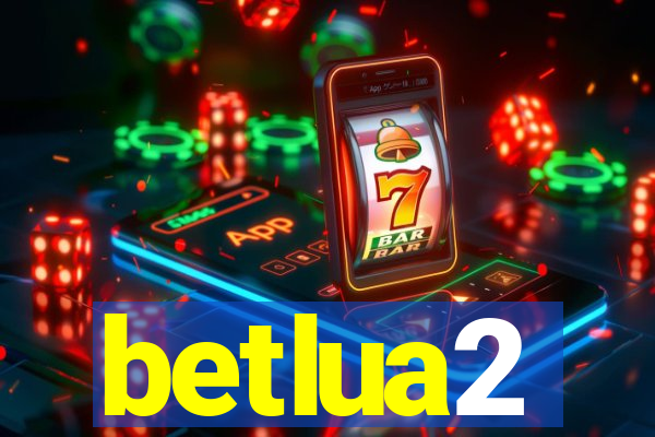 betlua2