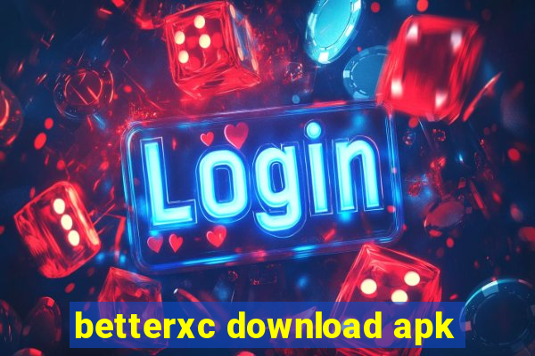 betterxc download apk