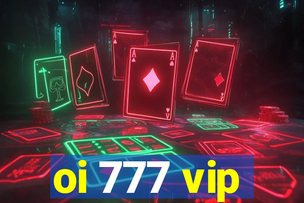 oi 777 vip