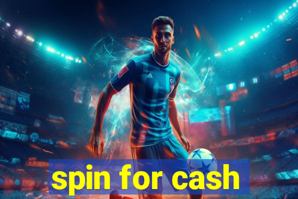 spin for cash