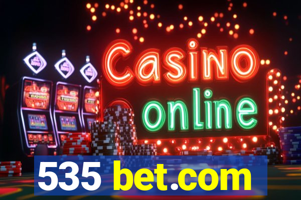 535 bet.com