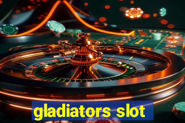 gladiators slot