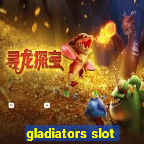 gladiators slot