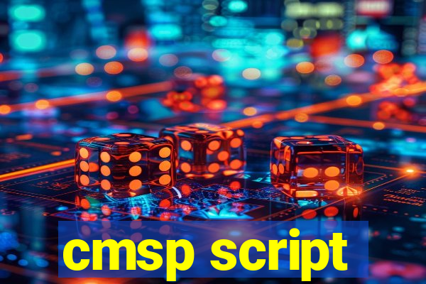 cmsp script