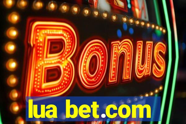 lua bet.com