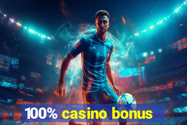 100% casino bonus