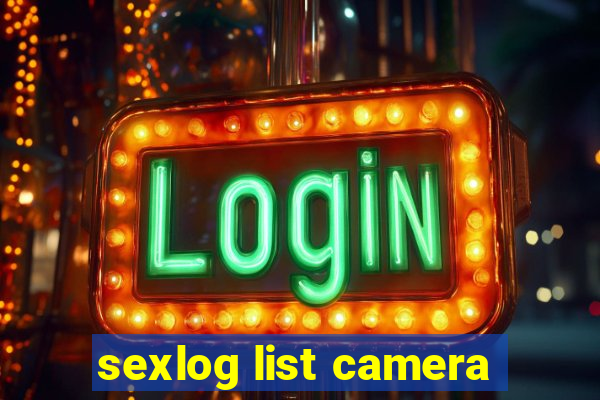 sexlog list camera