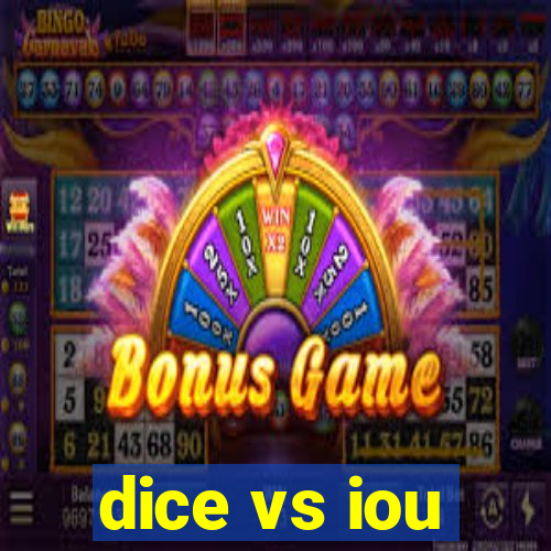 dice vs iou