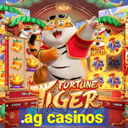 .ag casinos