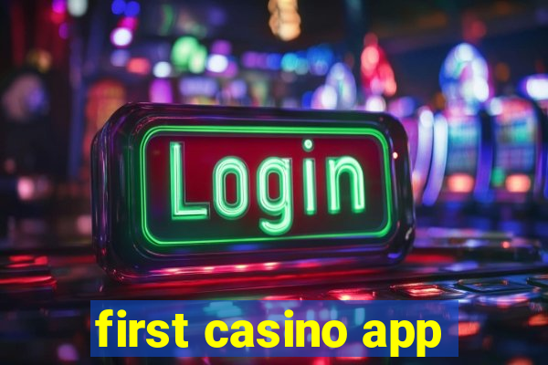 first casino app