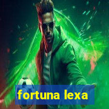 fortuna lexa