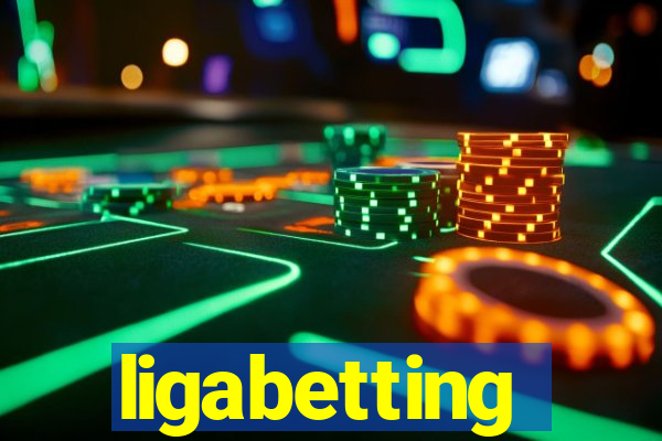 ligabetting