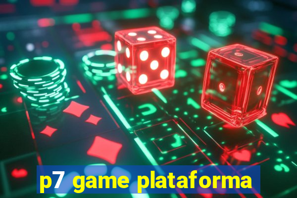 p7 game plataforma