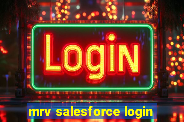 mrv salesforce login