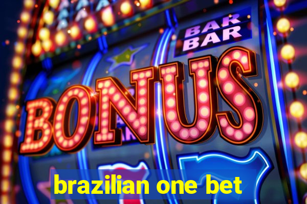 brazilian one bet