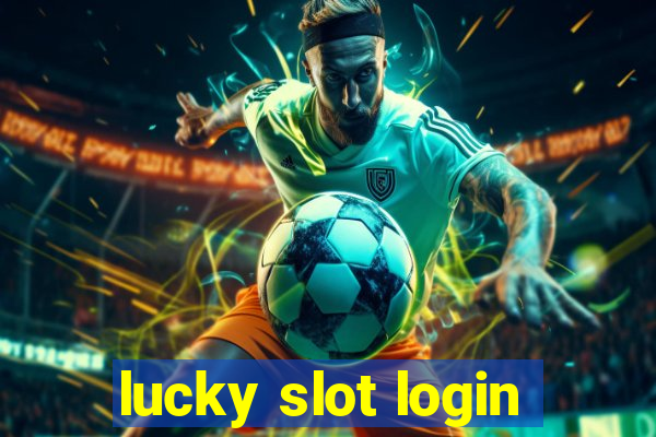 lucky slot login