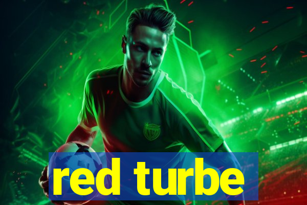 red turbe