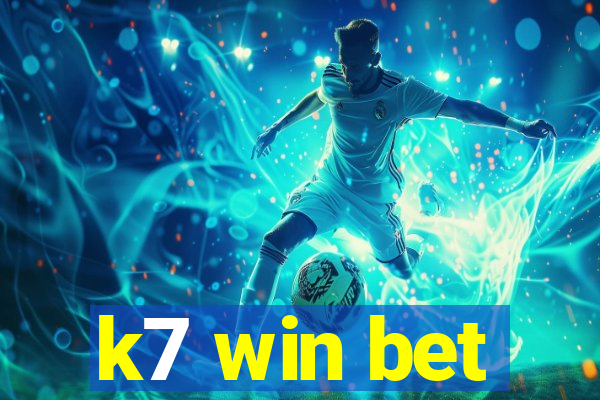 k7 win bet