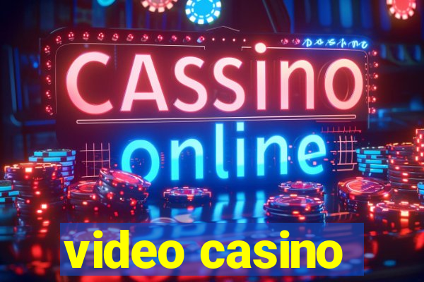 video casino