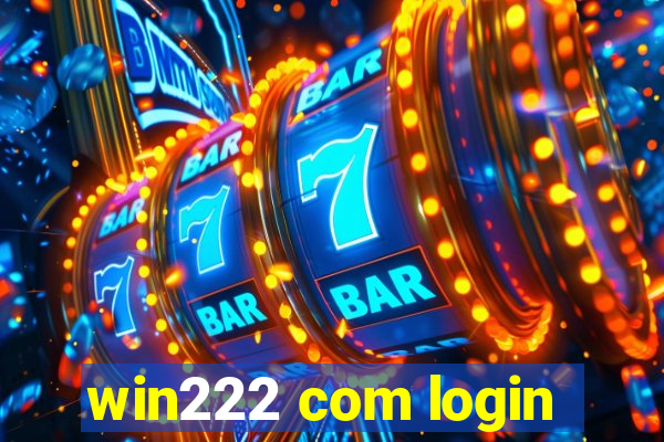 win222 com login