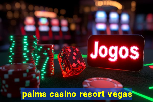 palms casino resort vegas