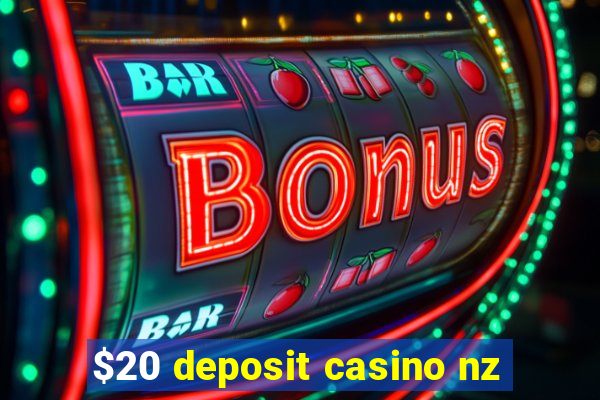 $20 deposit casino nz