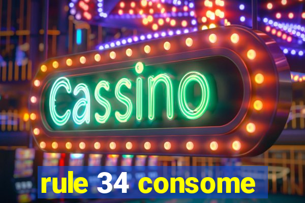 rule 34 consome