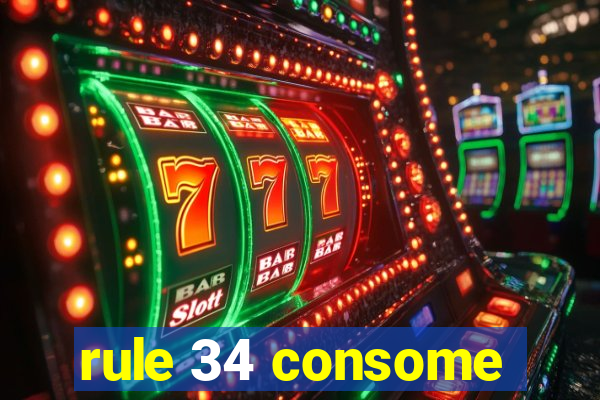 rule 34 consome